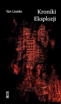 Kroniki Eksplozji - Lianke Yan - książka
