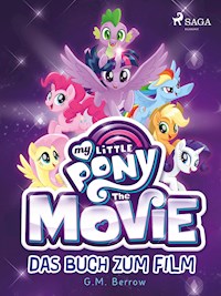 My Little Pony: The Movie - Berrow G.M. - ebook