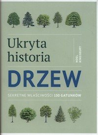 Ukryta historia drzew - Kingsbury Noel - książka
