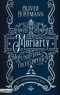 Moriarty und das erste Opfer - Oliver Hoffmann - ebook