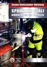 Spawanie stali odpornych na korozję - Opiekun Zenon Aleksander - książka