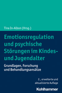 Emotionsregulation und psychische Störungen im Kindes- und Jugendalter -  - ebook