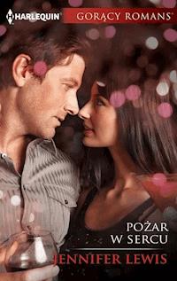 Pożar w sercu - Jennifer Lewis - ebook