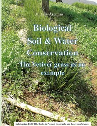 Biological Soil & Water Conservation. - H. Jonas Åkerman - ebook