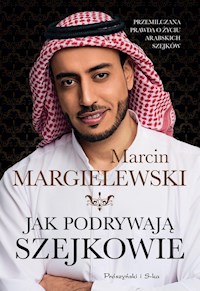 Jak podrywają szejkowie - Marcin Margielewski - ebook + audiobook + książka