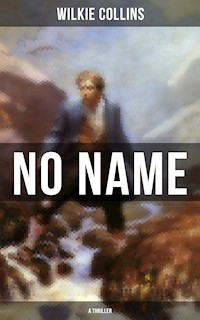 No Name (A Thriller) - Collins Wilkie - ebook