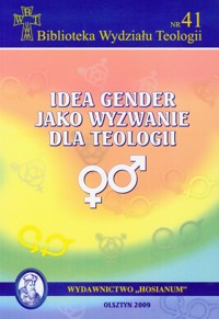Idea gender jako wyzwanie dla teologii -  - książka
