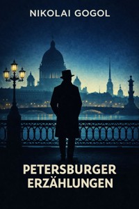 Petersburger Erzählungen - Nikolai Gogol - ebook