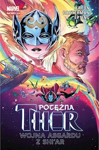 Potężna Thor Tom 3 Wojna Asgardu z Shi’ar Marvel Now 2.0 - Aaron Jason - książka