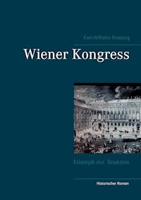 Wiener Kongress - Karl-Wilhelm Rosberg - ebook