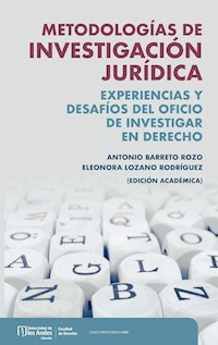 Metodologías de investigación jurídica : experiencias y desafíos del oficio de investigar en derecho - Antonio Felipe Barreto Rozo - ebook