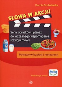 Słowa w akcji Potrawy w kuchni i restauracji - Szubstarska Dorota - książka