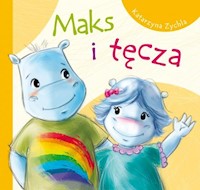 Maks i tęcza - Zychla Katarzyna - książka