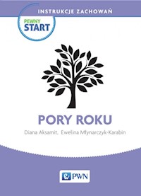 Pewny start Instrukcje zachowań Pory roku - Aksamit Diana, Młynarczyk-Karabin Ewelina - książka