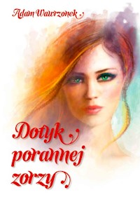 Dotyk porannej zorzy - Wawrzonek Adam - książka