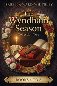 The Wyndham Season - Collection Two - Isabella Ward-Whiteley - ebook
