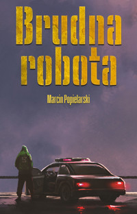 Brudna robota - Popielarski Marcin - książka