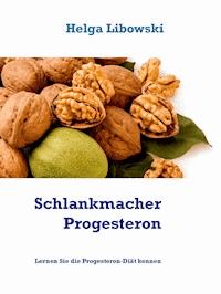 Schlankmacher Progesteron - Helga Libowski - ebook