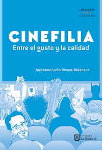 Cinefilia: entre el gusto y la calidad - Jerónimo León Rivera Betancur - ebook