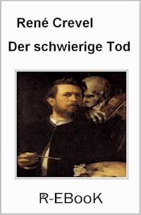 Der schwierige Tod - René Crevel - ebook