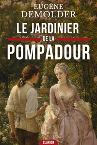 Le Jardinier de la Pompadour - Eugene Demolder - ebook