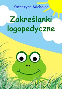 Zakreślanki logopedyczne - Katarzyna Michalec - ebook