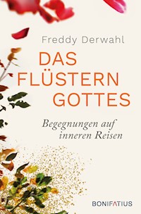 Das Flüstern Gottes - Freddy Derwahl - ebook