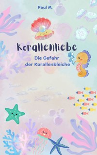 Korallenliebe - Paul M. - ebook