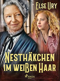 Nesthäkchen im weißen Haar - Else Ury - ebook