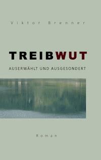 Treibwut - Viktor Brenner - ebook