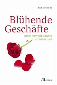 Blühende Geschäfte - Silke Peters - ebook