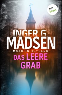 Mord in Jütland: Das leere Grab - Inger Gammelgaard Madsen - ebook