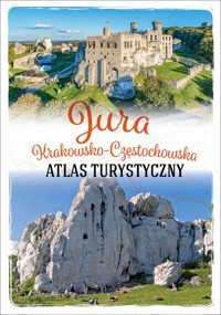 Jura Krakowsko-Częstochowska. Atlas turystyczny - Barbara Zygmańska, Jacek Bronowski - książka