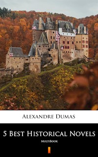 5 Best Historical Novels. MultiBook - Alexandre Dumas - ebook