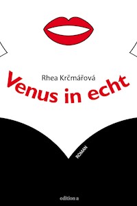 Venus in echt - Rhea Krčmářová - ebook