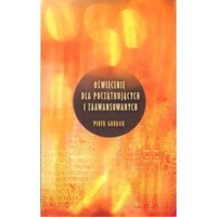 Oświecenie dla początkujących i zaawansowanych - Piotr Gordon - książka