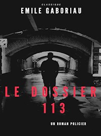 Le Dossier 113 - Emile Gaboriau - ebook