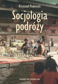 Socjologia podróży - Krzysztof Podemski - ebook
