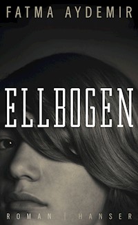 Ellbogen - Aydemir Fatma - ebook