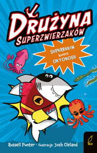 Drużyna superzwierzaków. Superrekin kontra Oktoboss - Russell Punter - książka