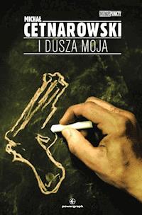 I dusza moja - Michał Cetnarowski - ebook + audiobook + książka