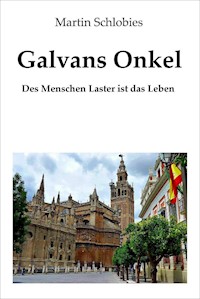 Galvans Onkel - Martin Schlobies - ebook