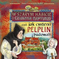 W szarym habicie i czarnym kapturze, czyli... - Anna Czerwińska Rydel - książka