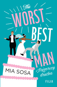 The Worst Best Men. Najgorszy drużba - Mia Sosa - książka