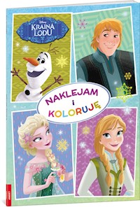 Kraina Lodu Naklejam i koloruję -  - książka