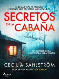 Secretos en la cabaña - Cecilia Sahlström - ebook