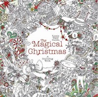 The Magical Christmas A Colouring Book - Cullen Lizzie Mary - książka