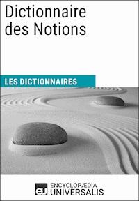 Dictionnaire des Notions - Encyclopaedia Universalis - ebook