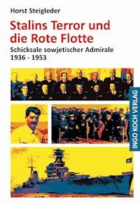 Stalins Terror und die Rote Flotte - Horst Steigleder - ebook