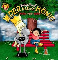 Der kleine König - Meins oder Deins - Hedwig Munck - ebook